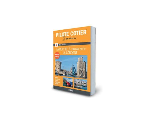 PILOTE COTIER N°4 - La Rochelle - La Corogne Pilote côtier PILOTE COTIER N°4 - La Rochelle - La Corogne Pilote côtier