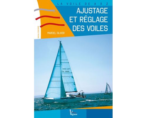 VAGNON ajustage et réglage des voiles Vagnon VAGNON ajustage et réglage des voiles Vagnon
