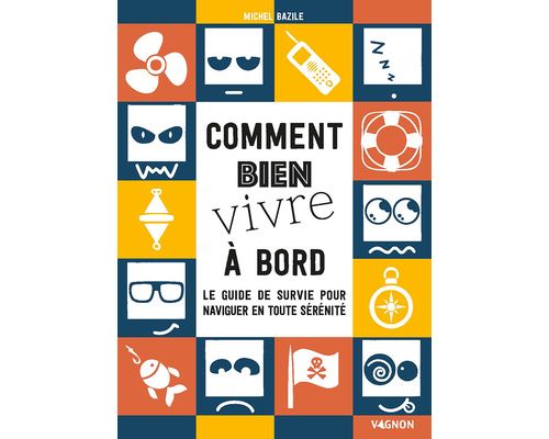 VAGNON Comment bien vivre à bord Vagnon VAGNON Comment bien vivre à bord Vagnon