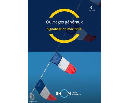 SHOM Signalisation Maritime Edition 2016 Shom SHOM Signalisation Maritime Edition 2016 Shom