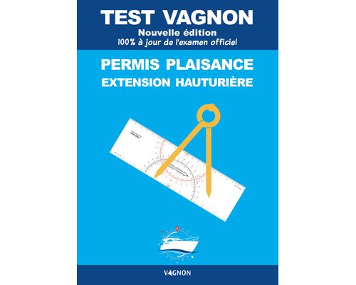 VAGNON Test Permis Plaisance, extension hauturière Vagnon VAGNON Test Permis Plaisance, extension hauturière Vagnon
