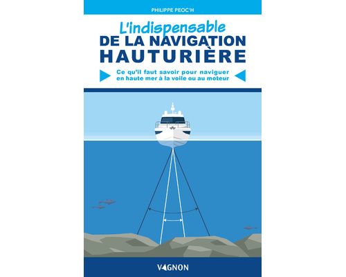 VAGNON L'indispensable de la navigation hauturière Vagnon VAGNON L'indispensable de la navigation hauturière Vagnon
