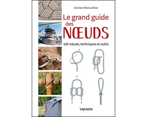 VAGNON Grand guide des noeuds Vagnon VAGNON Grand guide des noeuds Vagnon