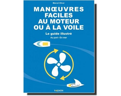 VAGNON Manœuvres faciles au moteur ou à la voile Vagnon VAGNON Manœuvres faciles au moteur ou à la voile Vagnon