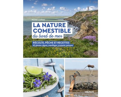 VAGNON La nature comestible du bord de mer Vagnon VAGNON La nature comestible du bord de mer Vagnon