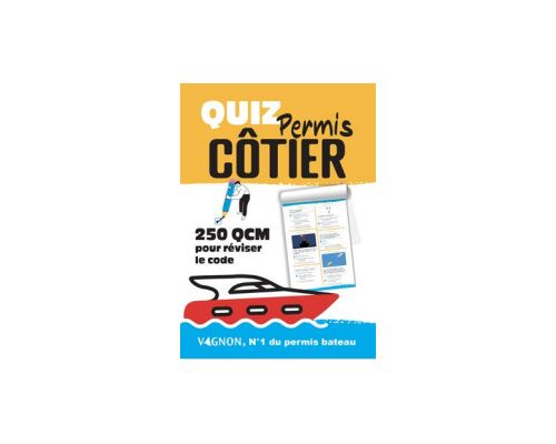 VAGNON Quiz permis côtier-250QCM pr tester vos connaissances Vagnon VAGNON Quiz permis côtier-250QCM pr tester vos connaissances Vagnon