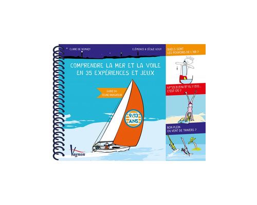 VAGNON Comprendre la mer et la voile-35 expériences et jeux Vagnon VAGNON Comprendre la mer et la voile-35 expériences et jeux Vagnon