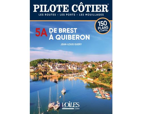 PILOTE COTIER N°5A - Brest - Quiberon Pilote côtier PILOTE COTIER N°5A - Brest - Quiberon Pilote côtier