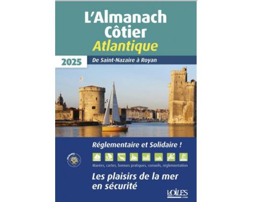 Almanach côtier Atlantique 2025 Oeuvre du Marin Breton Almanach côtier Atlantique 2025 Oeuvre du Marin Breton