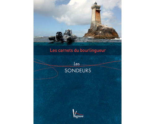 VAGNON Les carnets du bourlingueur : les sondeurs Vagnon VAGNON Les carnets du bourlingueur : les sondeurs Vagnon