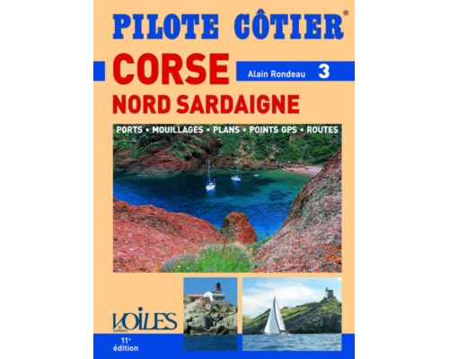 PILOTE COTIER N°3 - Corse - nord Sardaigne Pilote côtier PILOTE COTIER N°3 - Corse - nord Sardaigne Pilote côtier