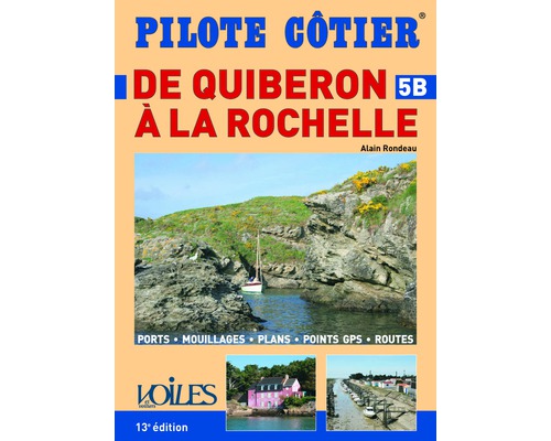 PILOTE COTIER N°5B - Quiberon - La Rochelle Pilote côtier PILOTE COTIER N°5B - Quiberon - La Rochelle Pilote côtier