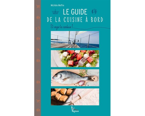 VAGNON Guide de la cuisine à bord Vagnon VAGNON Guide de la cuisine à bord Vagnon